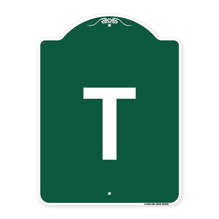 Signmission Designer Series Sign-Sign W/ Letter T, Green & White Aluminum Sign, 18" x 24", GW-1824-22926 A-DES-GW-1824-22926